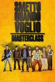 I Can Quit Whenever I Want 2: Masterclass movie poster
