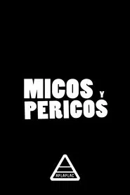 Poster da série Micos y Pericos