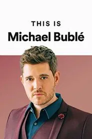 This Is Michael Bublé movie poster
