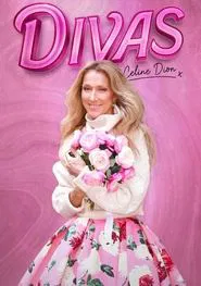 Divas : Celine Dion movie poster