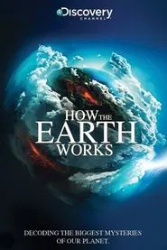How The Earth Works tv show poster
