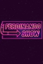 Ferdinando Show tv show poster