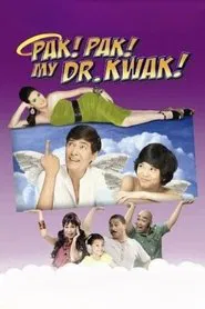Pak! Pak! My Dr. Kwak! movie poster