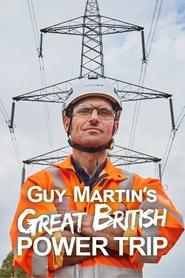 Guy Martin's Great British Power Trip tv show poster