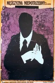 Mężczyzna niepotrzebny! movie poster