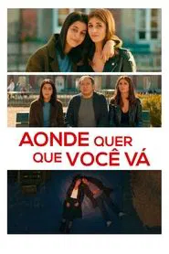 Poster do filme Aonde Quer Que Você Vá