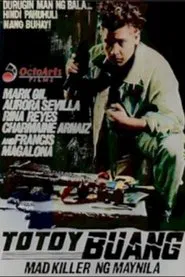 Totoy Buang: Mad Killer ng Maynila movie poster