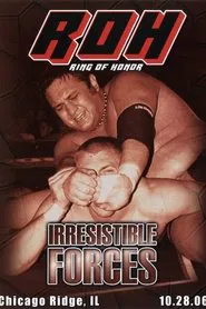 ROH: Irresistible Forces movie poster