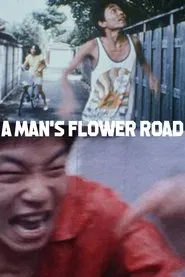 A Man's Flower Road movie poster