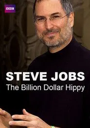 Steve Jobs: Billion Dollar Hippy movie poster