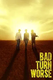 Bad Turn Worse movie poster