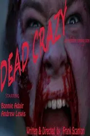 Dead Crazy movie poster