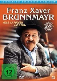 Franz Xaver Brunnmayr tv show poster
