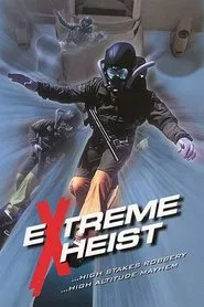 Extreme Heist movie poster