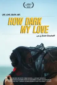 How Dark My Love movie poster