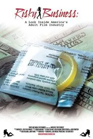 Risky Business: A Look Inside America's Adult Film Industry movie poster