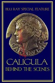 Behind The Scenes of Caligula movie poster