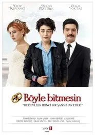 Böyle Bitmesin tv show poster