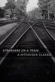 Strangers on a Train: A Hitchcock Classic movie poster