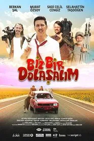 Biz Bir Dolaşalım movie poster