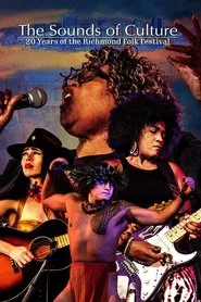 The Sounds of Culture: 20 Years of the Richmond Folk Festival movie poster