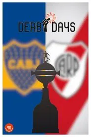 Derby Days Superclásico: Boca Juniors v River Plate movie poster
