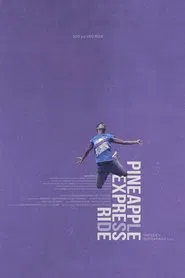 Pineapple Express Ride movie poster