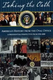Taking the Oath: America's History From Oval Office tv show poster