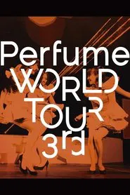 Perfume WORLD TOUR 3rd movie poster