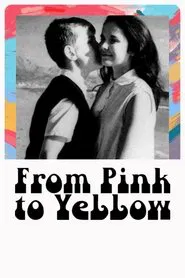 From Pink to Yellow movie poster