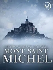 Poster do filme Mont Saint-Michel: Resistance Through the Ages