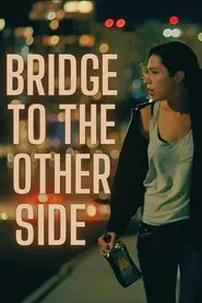 Poster do filme Bridge to the Other Side