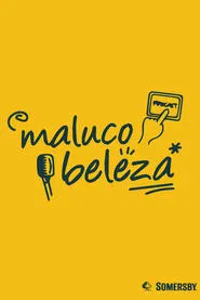 Maluco Beleza tv show poster