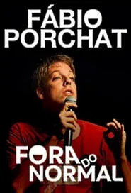 Fábio Porchat: Fora do Normal movie poster