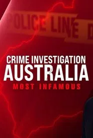 Crime Investigation Australia: Most Infamous tv show poster