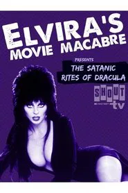 Elvira's Movie Macabre: The Satanic Rites Of Dracula movie poster