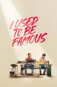 I Used to Be Famous movie poster