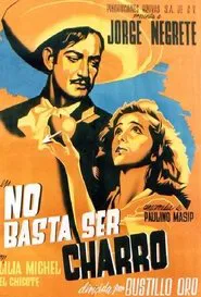 No basta ser charro movie poster