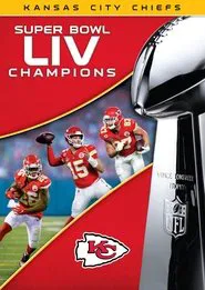 Super Bowl LIV Champions: Kansas City Chiefs movie poster