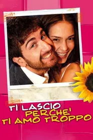 Ti lascio perché ti amo troppo movie poster