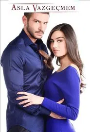Asla Vazgeçmem tv show poster