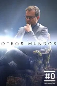 Otros mundos tv show poster