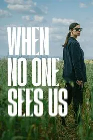 When No One Sees Us tv show poster