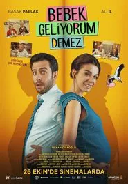 Bebek Geliyorum Demez movie poster