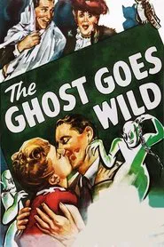 The Ghost Goes Wild movie poster