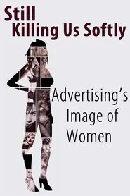 Still Killing Us Softly: Advertising's Image of Women movie poster
