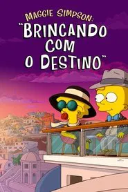 Poster do filme Maggie Simpson: Brincando com o Destino
