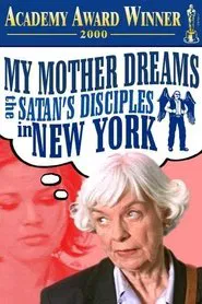 Poster do filme My Mother Dreams the Satan's Disciples in New York