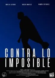 Contra lo Imposible movie poster