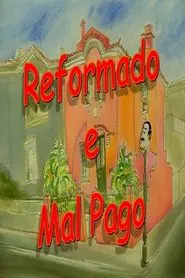 Reformado e Mal Pago tv show poster
